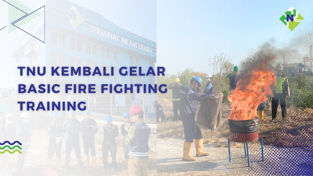 PT TERMINAL NILAM UTARA GELAR BASIC FIRE FIGHTING TRAINING